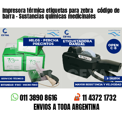 Impresora térmica etiquetas para zebra  código de barra - Sustancias químicas medicinales